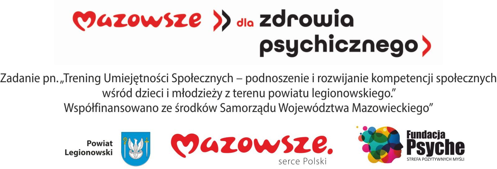 syopka z logotypami Mazowsze Powiat Psyhoklinika oraz Zadanie „Trening Umiejętności Społecznych – podnoszenie i rozwijanie kompetencji społecznych wśród dzieci i młodzieży z terenu powiatu legionowskiego” realizowane jest w ramach Samorządowego Instrumentu Wsparcia Zdrowia Psychicznego „Mazowsze dla Zdrowia Psychicznego 2025”.