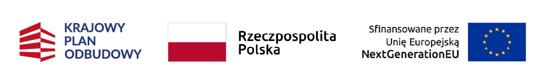 Belka projektu, od lewej logo: Krajowy Plan Odbudowy; flaga białoczerwona i napis: Rzeczpospolita Polska; napis Sfinansowane przez Unię Europejską NextGenerationEU i flaga UE.