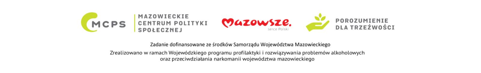 Belka projektu: od lewej logo Mazowieckiego Centrum Polityki Społecznej, Mazowsze serce Polski, Porozumienie dla trzeźwości